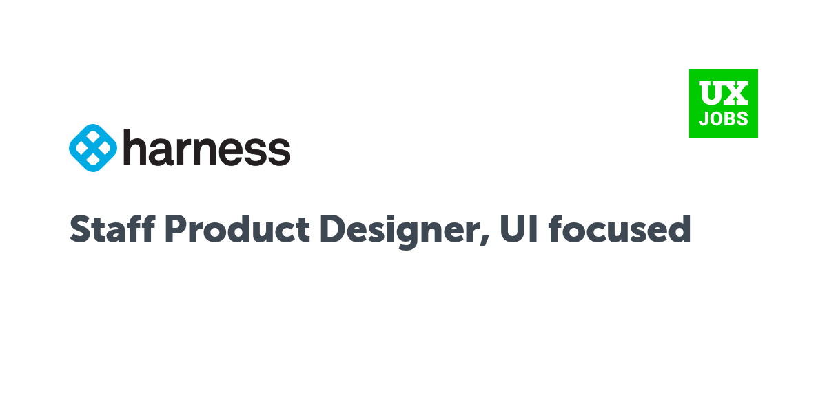 Twitter card for Staff Product Designer, UI focused at Harness