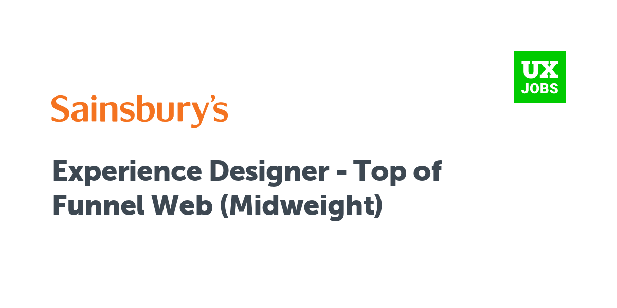 Twitter card for Experience Designer - Top of Funnel Web (Midweight) at Sainsbury’s