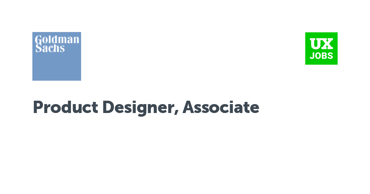 Facebook card for Product Designer, Associate at Goldman Sachs