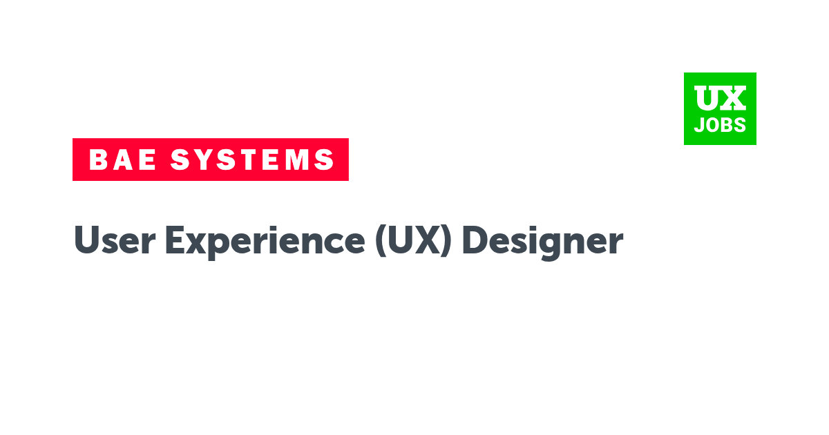 Facebook card for User Experience (UX) Designer at BAE Systems