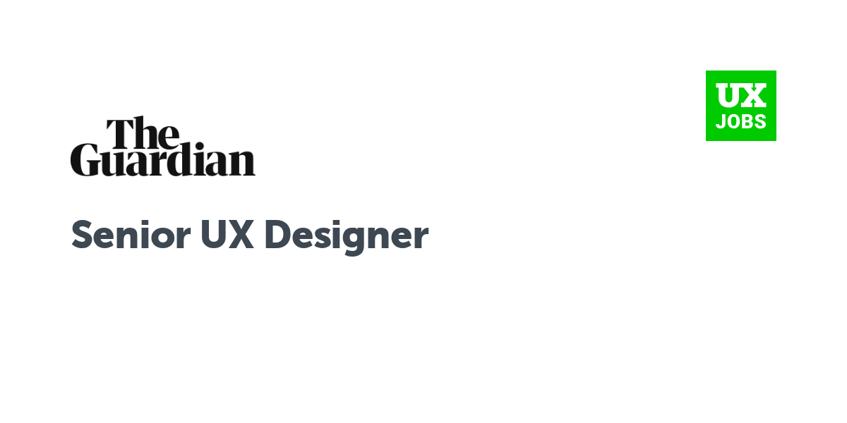Twitter card for Senior UX Designer at Guardian News & Media