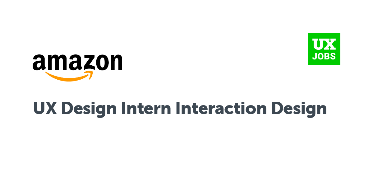 Facebook card for UX Design Intern Interaction Design at Amazon
