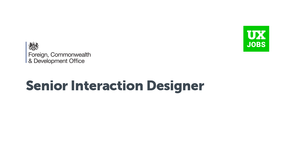 Facebook card for Senior Interaction Designer at Foreign, Commonwealth & Development Office