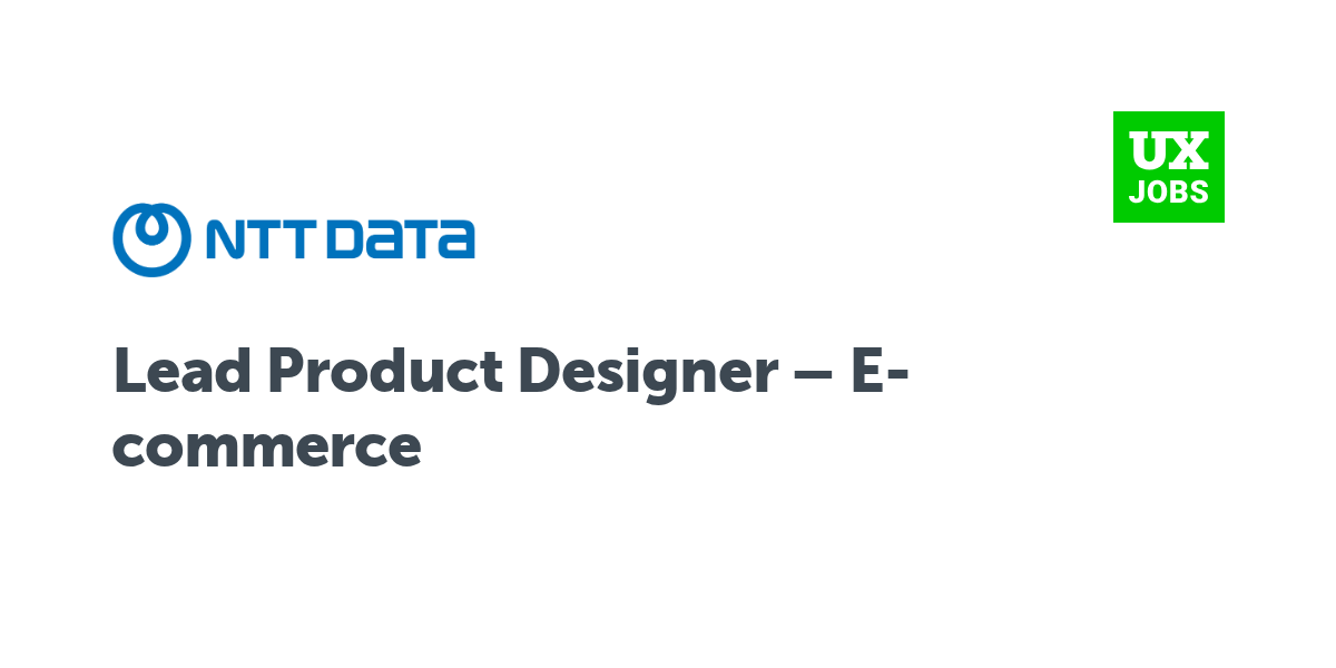 Twitter card for Lead Product Designer – E-commerce at NTT data