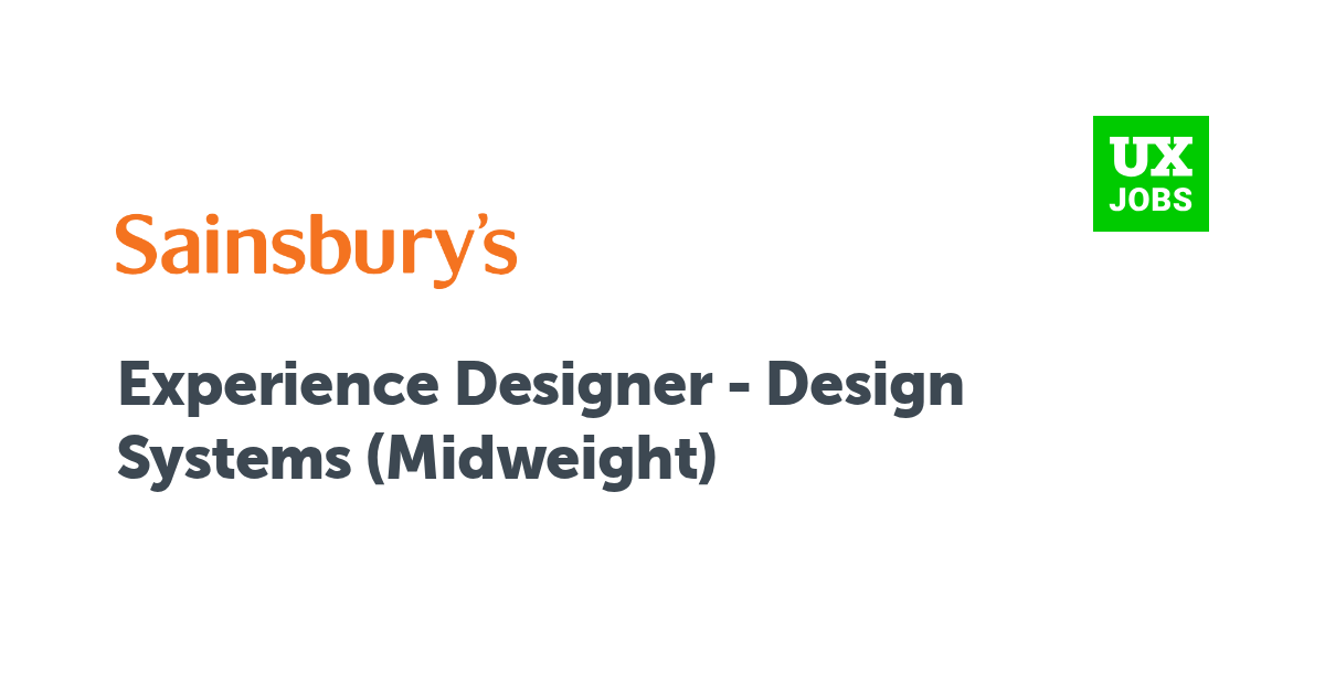 Facebook card for Experience Designer - Design Systems (Midweight) at Sainsbury’s