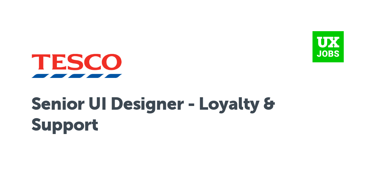 Twitter card for Senior UI Designer - Loyalty & Support at Tesco