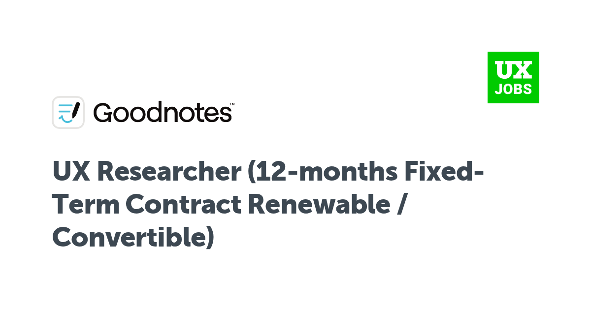 Facebook card for UX Researcher (12-months Fixed-Term Contract Renewable / Convertible)⁠ at Goodnotes