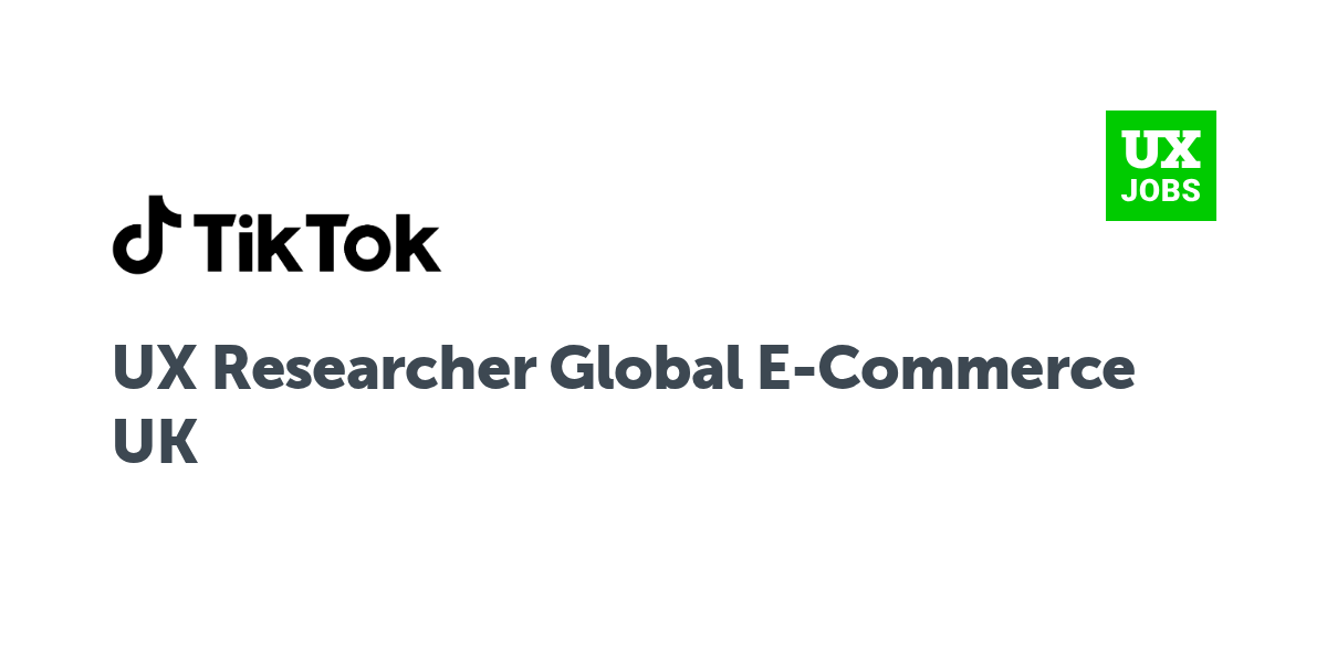 Twitter card for UX Researcher Global E-Commerce UK at TikTok