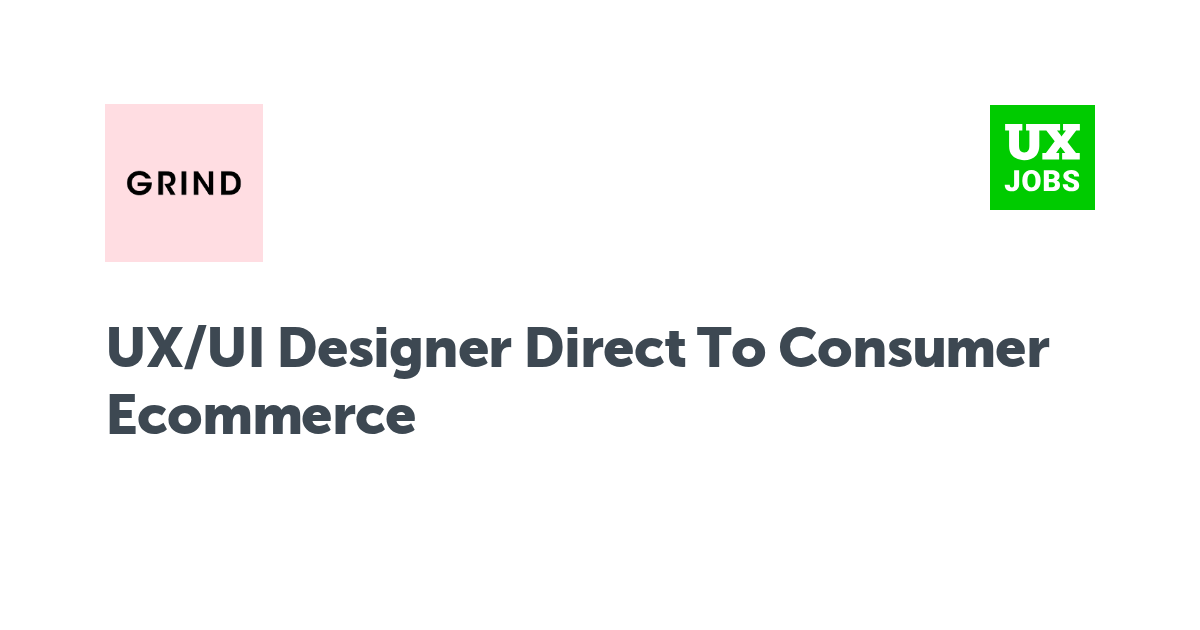 Facebook card for UX/UI Designer Direct To Consumer  Ecommerce at Grind