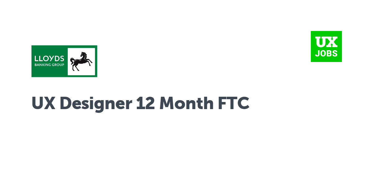 Twitter card for UX Designer 12 Month FTC at Lloyds Banking Group