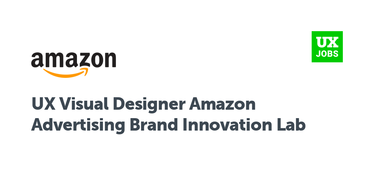 Twitter card for UX Visual Designer Amazon Advertising Brand Innovation Lab at Amazon Data Services UK Ltd