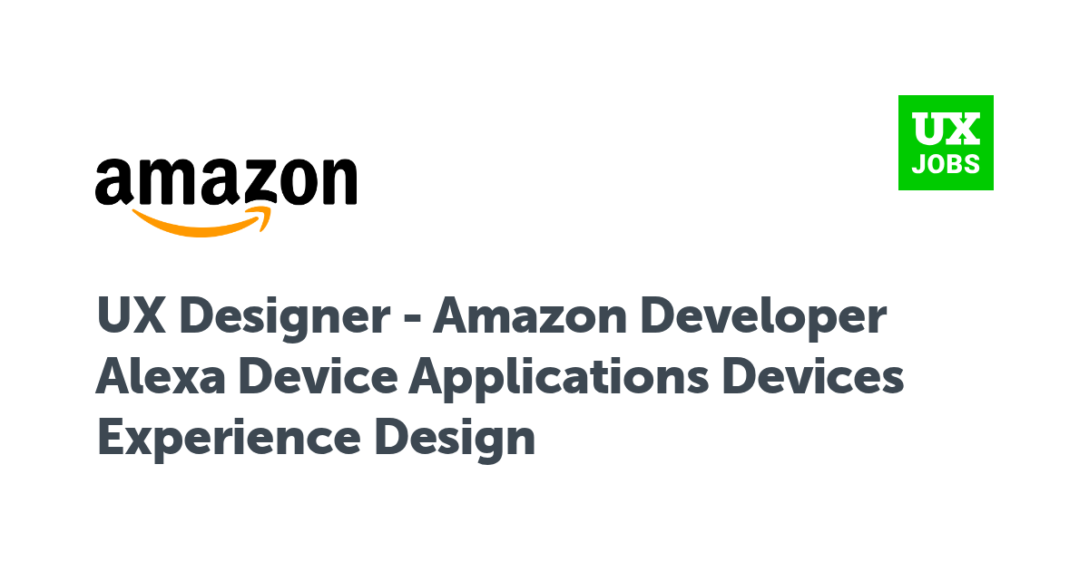 Facebook card for UX Designer - Amazon Developer Alexa Device Applications Devices Experience Design at Amazon Dev Centre Ltd