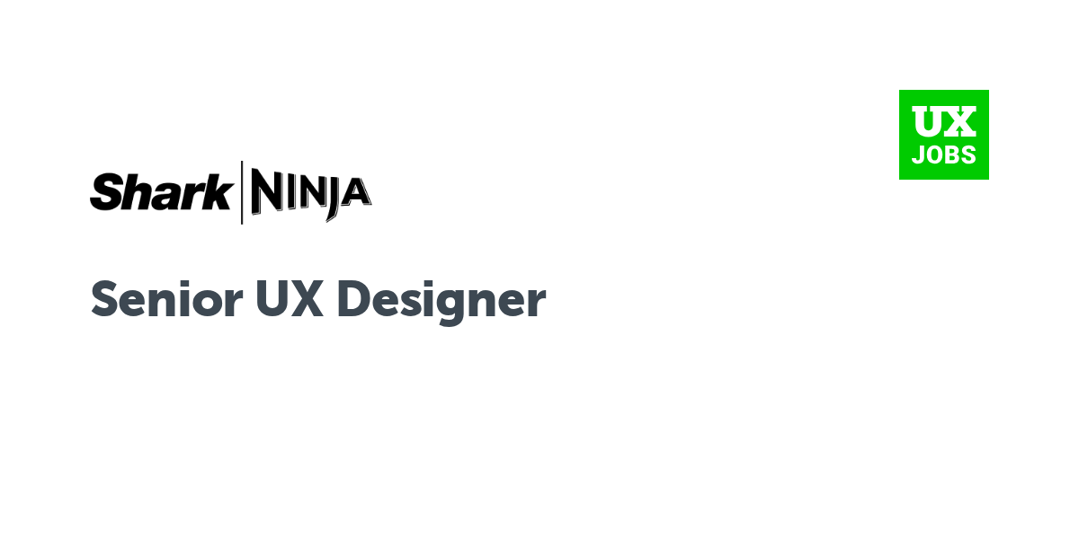 Twitter card for Senior UX Designer at SharkNinja